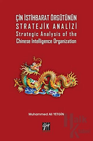 Çin İstihbarat Örgütünün Stratejik Analizi Strategic Analysis of the C