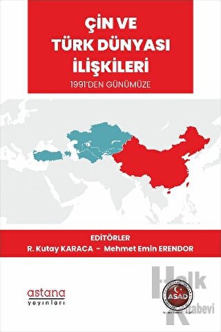 Çin ve Türk Dünyası İlişkileri 1991’den Günümüze - Halkkitabevi