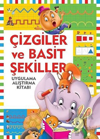 Çizgiler ve Basit Şekiller / Uygulama - Alıştırma Kitabı - Halkkitabev
