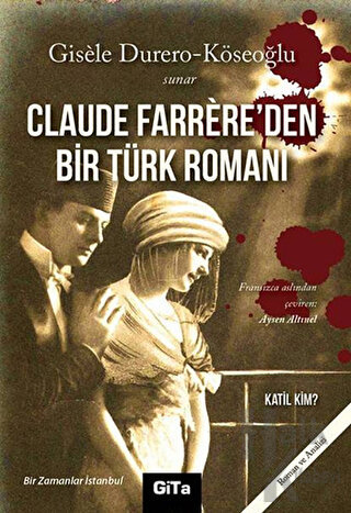 Claude Farrere’den Bir Türk Romanı: Katil Kim - Halkkitabevi