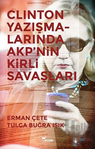 Clinton Yazışmalarında AKP'nin Kirli Savaşları