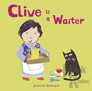 Clive is a Waiter (Ciltli) - Halkkitabevi