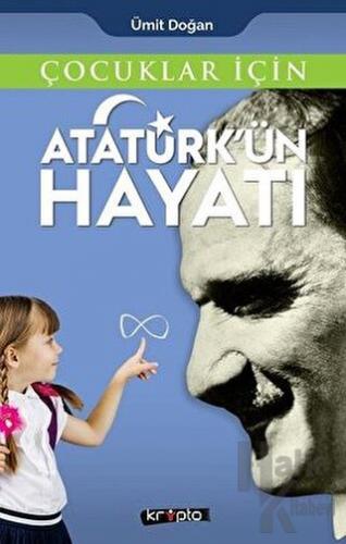 Çocuklar İçin - Atatürk'ün Hayatı