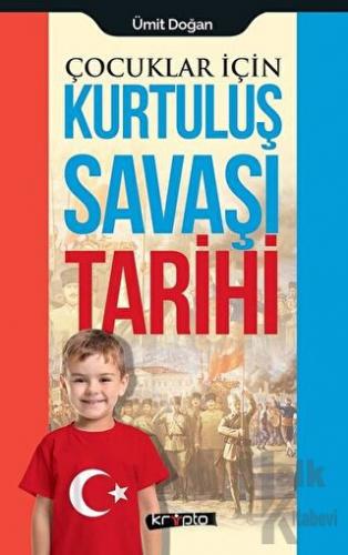 Çocuklar İçin - Kurtuluş Savaşı Tarihi - Halkkitabevi