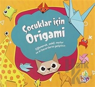 Çocuklar İçin Origami - Halkkitabevi