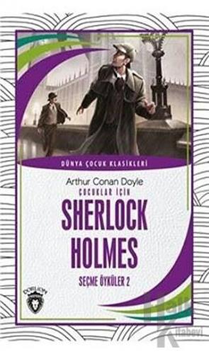 Çocuklar İçin Sherlock Holmes Seçme Öyküler 2