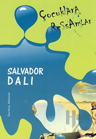 Çocuklara Ressamlar - Salvador Dali - Halkkitabevi