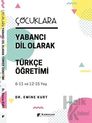 Çocuklara Yabancı Dil Olarak Türkçe Öğretimi - Halkkitabevi
