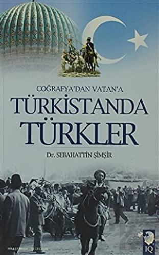 Coğrafya'dan Vatan'a Türkistanda Türkler
