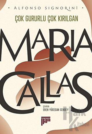 Çok Gururlu Çok Kırılgan - Maria Callas - Halkkitabevi