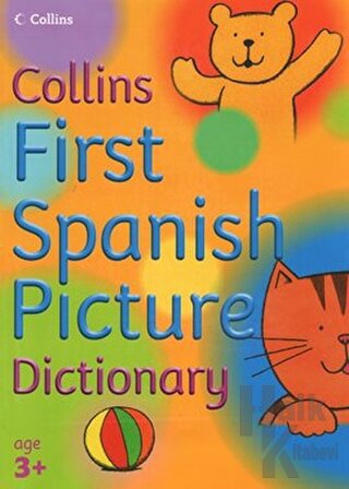 Collins First Spanish Picture Dictionary - Halkkitabevi