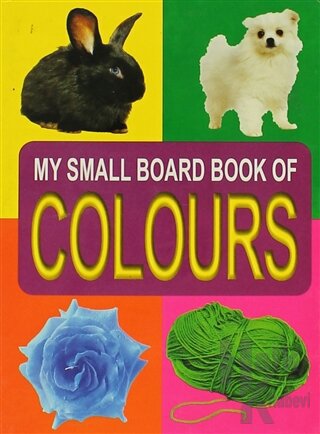 Colours My Small Board Book Of