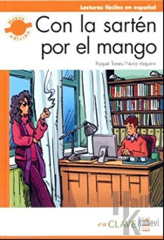 Con la Sarten por el Mango (LFEE Nivel-3) B2 İspanyolca Okuma Kitabı -