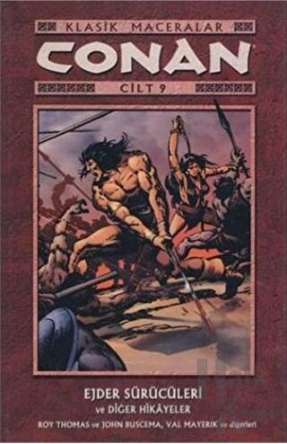 Conan Cilt: 9 Klasik Maceralar Ejder Sürücüleri ve Diğer Hikayeler - H