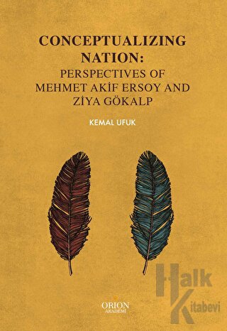 Conceptualizing Nation: Perspectives of Mehmet Akif Ersoy and Ziya Gök