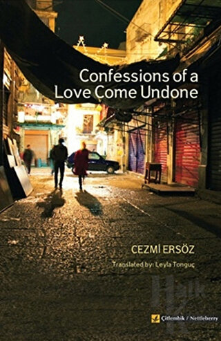 Confessions Of A Love Come Undone - Halkkitabevi