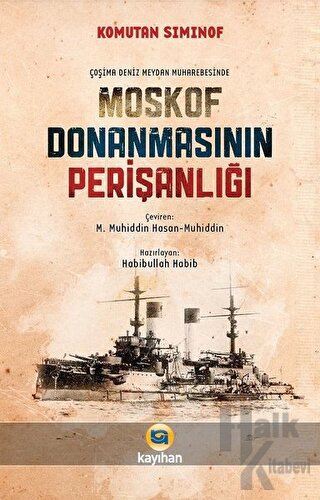 Çoşima Deniz Meydan Muharebesinde Moskof Donanmasının Perişanlığı