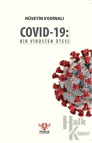 Covid-19: Bir Virüsten Ötesi - Halkkitabevi