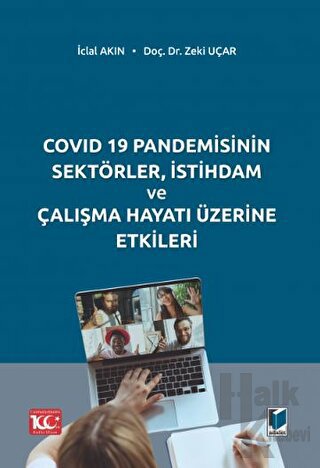 COVID 19 Pandemisinin Sektörler, İstihdam ve Çalışma Hayatı Üzerine Et