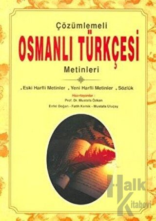 Çözümlemeli Osmanlı Türkçesi Metinleri - Halkkitabevi