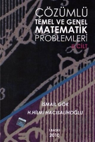 Çözümlü Temel ve Genel Matematik Problemleri Cilt: 2