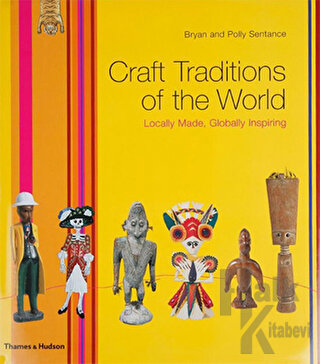 Craft Traditions of the World: Locally Made, Globally Inspiring - Halk