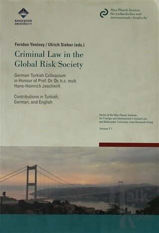Criminal Law in the Global Risk Society / Risk Altındaki Global Dünya 