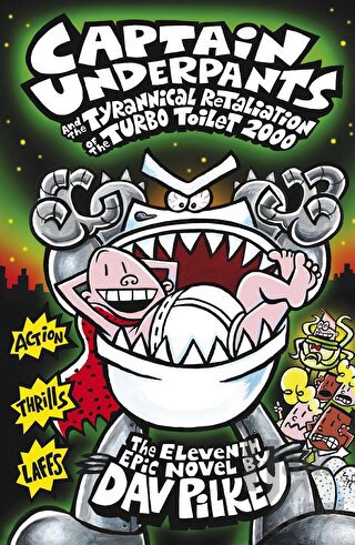 CU and the Tyrannical Retaliation of the Turbo Toilet 2000 (Captain Underpants)