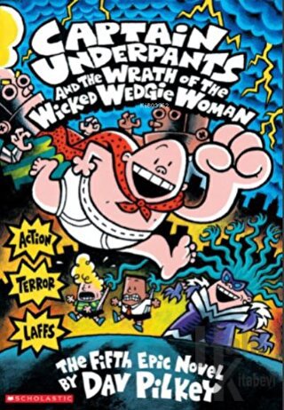 CU And The Wrath Of The Wicked Wedgie Woman: (Captain Underpants)