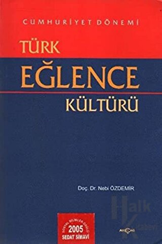 Cumhuriyet Dönemi Türk Eğlence Kültürü
