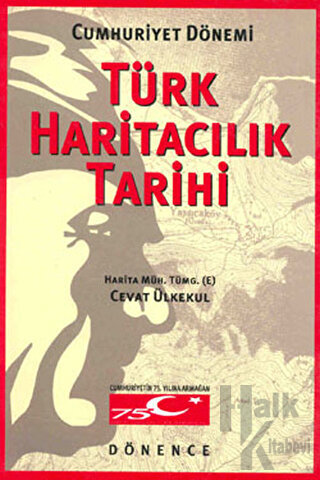 Cumhuriyet Dönemi Türk Haritacılık Tarihi - Halkkitabevi