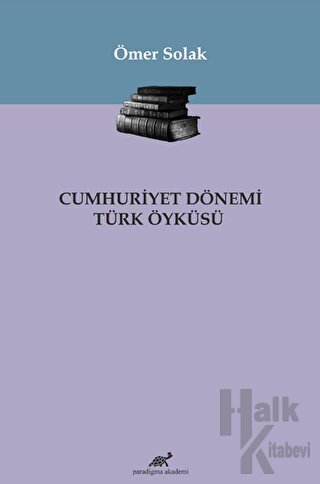 Cumhuriyet Dönemi Türk Öyküsü - Halkkitabevi