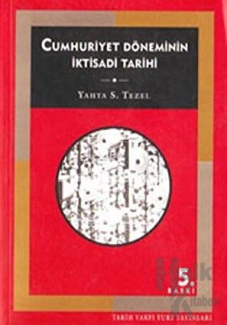 Cumhuriyet Döneminin İktisadi Tarihi (1923-1950) - Halkkitabevi