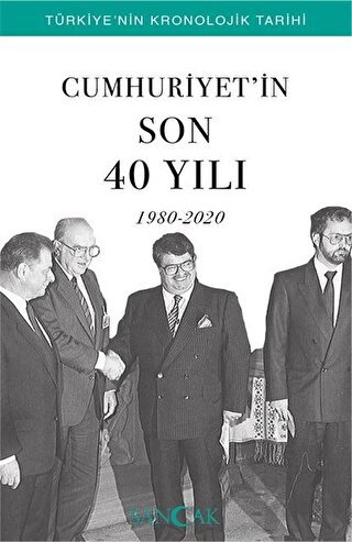 Cumhuriyet’in Son 40 Yılı (1980-2020)