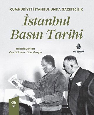 Cumhuriyet İstanbul’unda Gazetecilik İstanbul Basın Tarihi Cilt 2 (Ciltli)