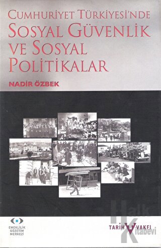 Cumhuriyet Türkiyesi'nde Sosyal Güvenlik ve Sosyal Politikalar - Halkk