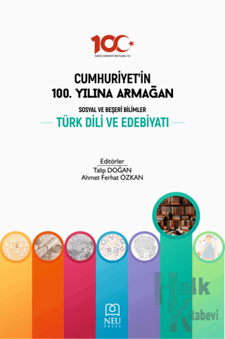 Cumhuriyet'in 100. Yılına Armağan Sosyal ve Beşeri Bilimler Türk Dili 