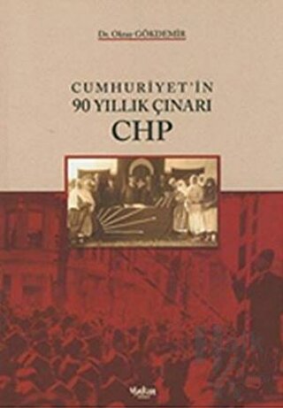 Cumhuriyetin 90 Yıllık Çınarı CHP - Halkkitabevi