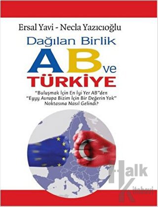 Dağılan Birlik AB ve Türkiye - Halkkitabevi