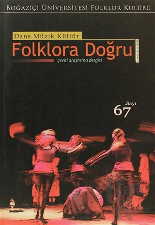 Dans Müzik Kültür Folklora Doğru Sayı: 67 - Halkkitabevi