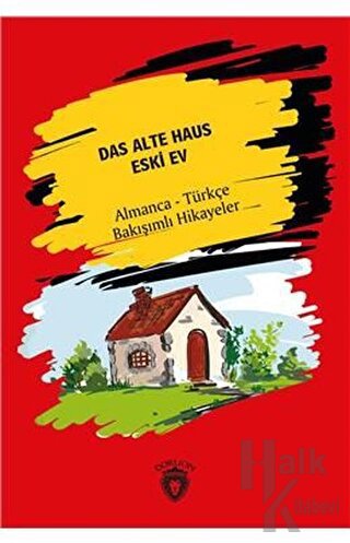 Das Alte Haus - Eski Ev - Halkkitabevi