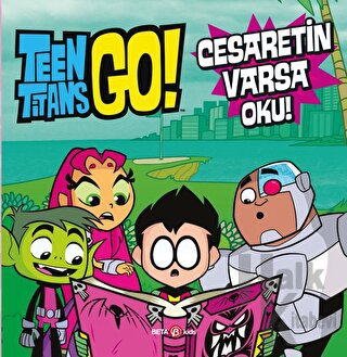 Dc Comics - Teen Titans Go! Cesaretin Varsa Oku! (Ciltli) - Halkkitabe