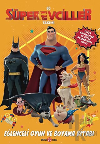 DC Süper Evciller Takımı - Eğlenceli Oyun ve Boyama Kitabı