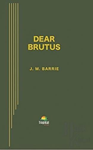 Dear Brutus - Halkkitabevi