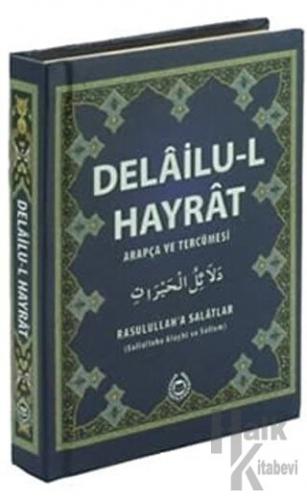 Delailu-l Hayrat (Arapça ve Tercümesi) (Ciltli)