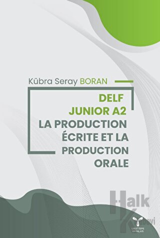 Delf Junior A2 La Productıion Ecrite Et La Production Orale - Halkkita