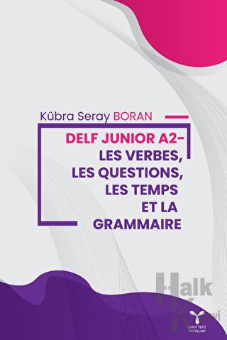Delf Junior A2 - Les Verbes, Les Questions, Les Temps Et La Grammaire