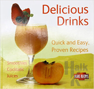Delicious Drinks: Quick and Easy, Proven Recipes