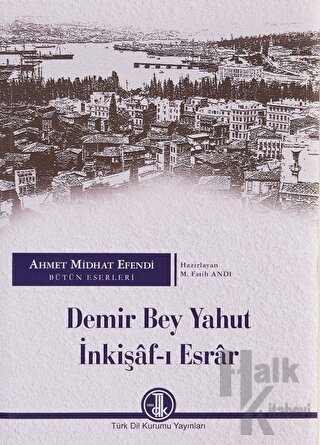 Demir Bey Yahut İnkişaf-ı Esrar - Halkkitabevi