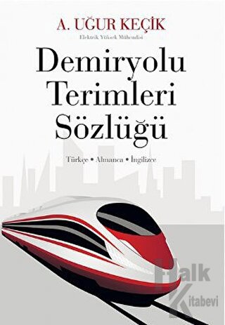 Demiryolu Terimleri Sözlüğü - Halkkitabevi